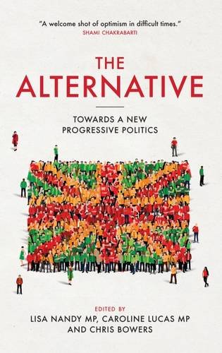 The Alternative: Towards a New Progressive Politics
