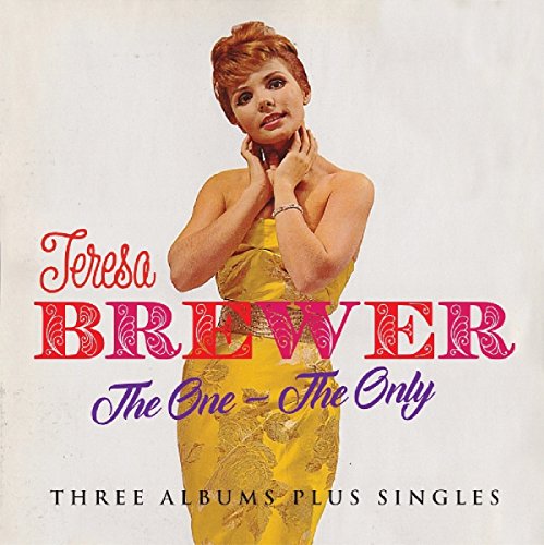 CD cover for Teresa Brewer's "The One - The Only" album.