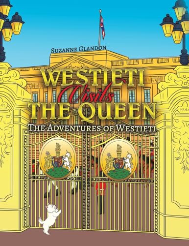 Westieti Visits the Queen : The Adventures of Westieti