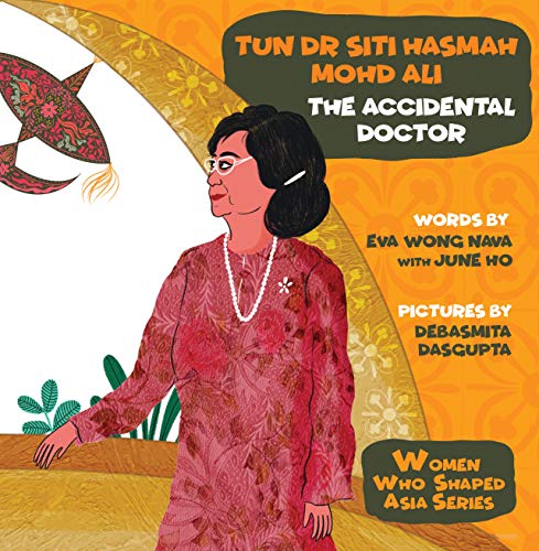 Tun Dr Siti Hasmah Mohd Ali: The Accidental Doctor (Women Who Shaped Asia)