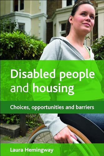 Disabled people and housing : Choices, opportunities and barriers