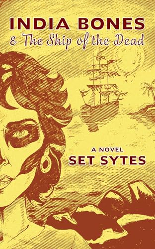 India Bones And The Ship Of The Dead