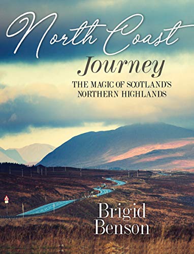 North Coast Journey: The Magic of Scotland's Northern Highlands - As seen on Jeremy Clarkson's 'Grand Tour