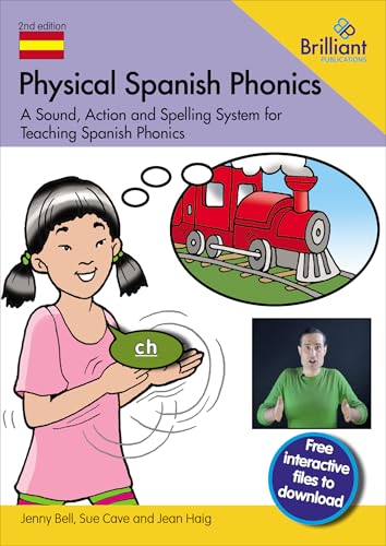 Physical Spanish Phonics : A Sound, Action and Spelling System for Teaching Spanish Phonics