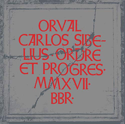 CD cover with red text "Orval Carlos Sibelius - Ordre Et Progres" on gray.