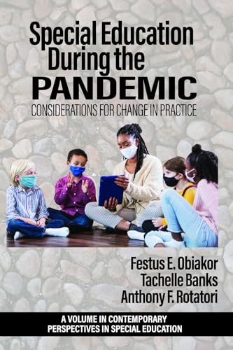 Special Education During the Pandemic : Considerations for Change in Practice