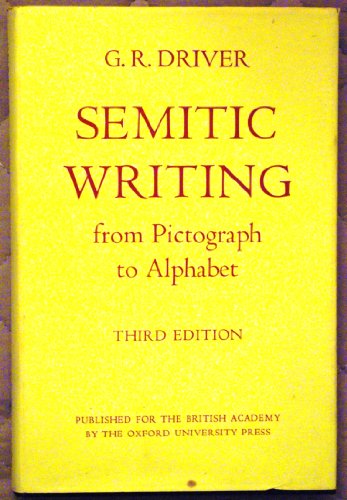 Semitic Writing : From Pictograph to Alphabet