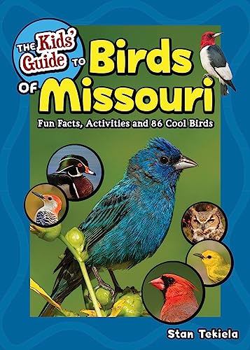 The Kids Guide to Birds of Missouri: Fun Facts