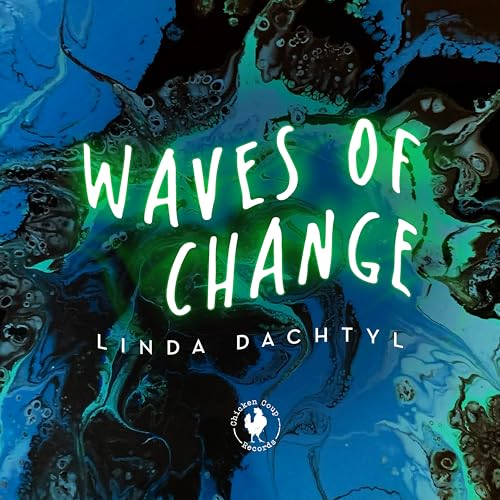CD cover for “Waves Of Change” by Linda Dachtyl, abstract blue art.