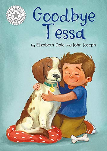 Reading Champion: Goodbye Tessa : Independent Reading White 10