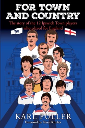 Ipswich Town - For Town and Country