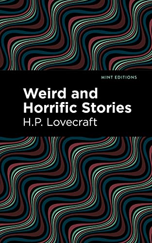 Weird and Horrific Stories