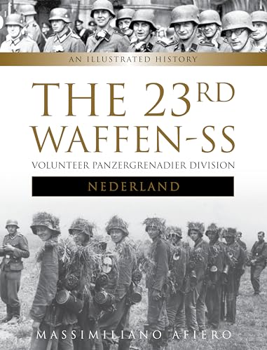 The 23rd Waffen-SS Volunteer Panzergrenadier Division Nederland