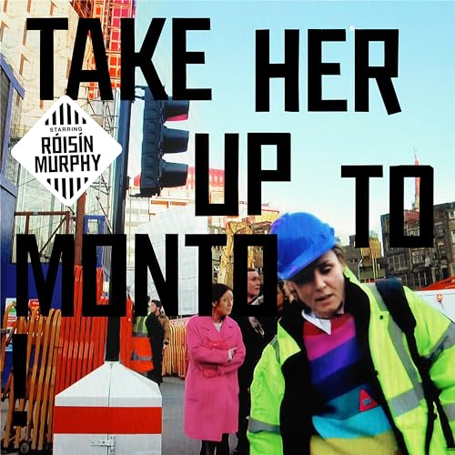 Album cover for Roisin Murphy’s “Take Her Up To Monto” featuring street scene.