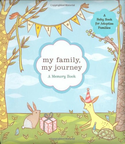 My Family, My Journey: A Baby Book For Adoptive Families