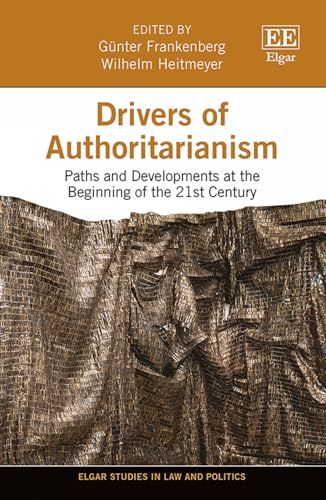 Drivers of Authoritarianism : Paths and Developments at the Beginning of the 21st Century