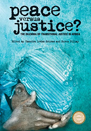 Peace versus Justice?: The Dilemmas of Transitional Justice in Africa