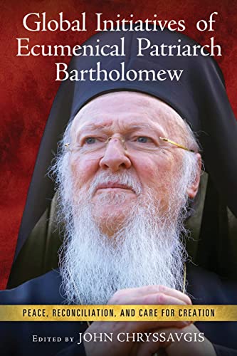 Global Initiatives of Ecumenical Patriarch Bartholomew: Peace