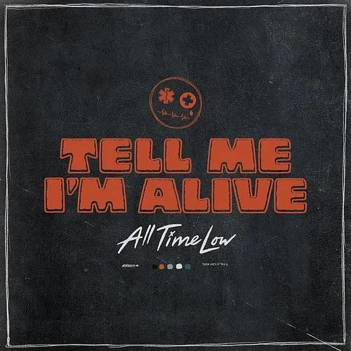 Vinyl record cover for All Time Lowās āTell Me Iām Aliveā album.
