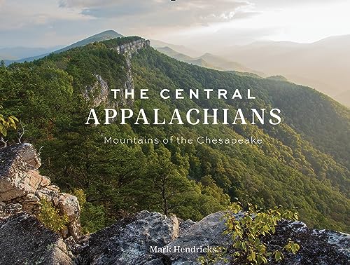 The Central Appalachians : Mountains of the Chesapeake