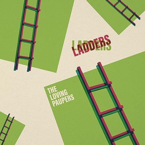 Album cover for "Ladders" by The Loving Paupers, featuring green ladders.