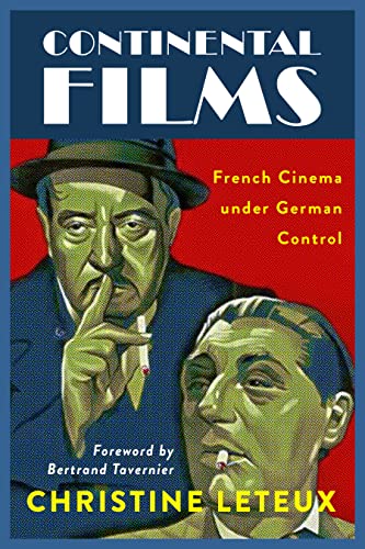 Continental Films : French Cinema Under German Control
