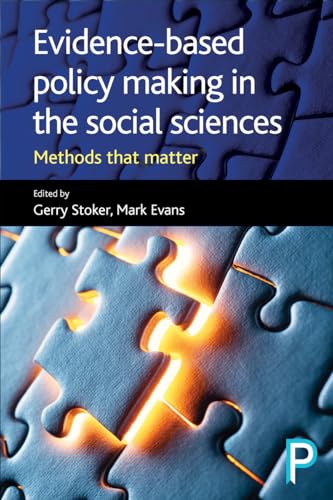 Evidence-Based Policy Making in the Social Sciences : Methods That Matter