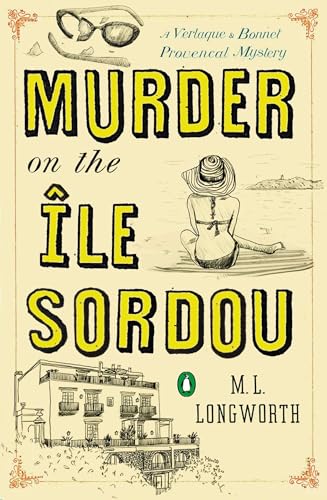 Murder On The Ile Sordou: A Verlaque and Bonnet Mystery