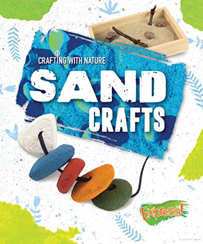 Sand Crafts (Crafting With Nature)