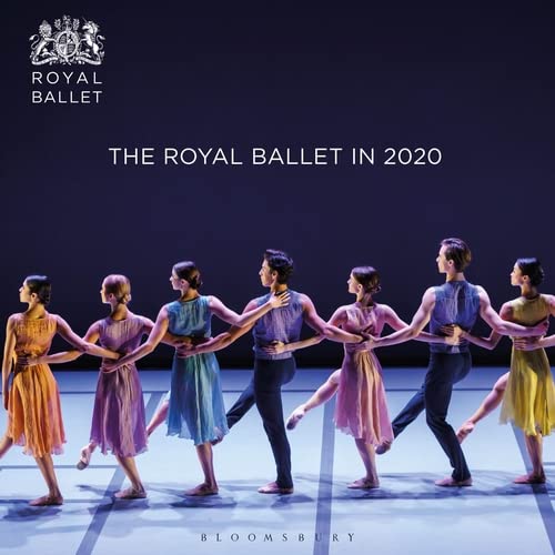 The Royal Ballet in 2020: 2019 / 2020 (Royal Ballet Yearbook)
