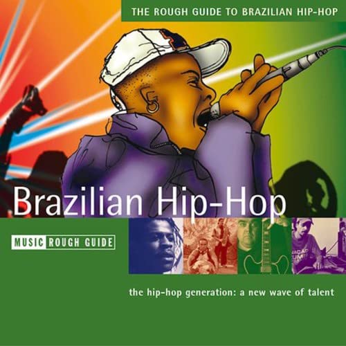 CD cover for “The Rough Guide to Brazilian Hip-Hop” featuring a rapper.