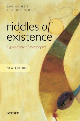 Riddles of Existence: A Guided Tour Of Metaphysics