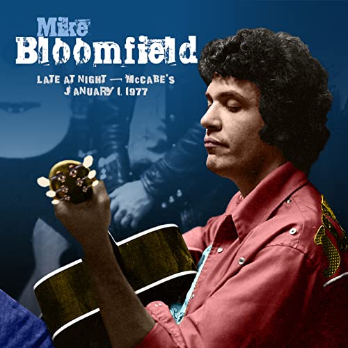 Mike Bloomfield playing guitar, album cover for “Late At Night” CD.