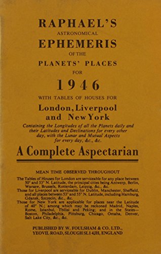 Raphael's Astronomical Ephemeris : With Tables of Houses for London, Liverpool and New York