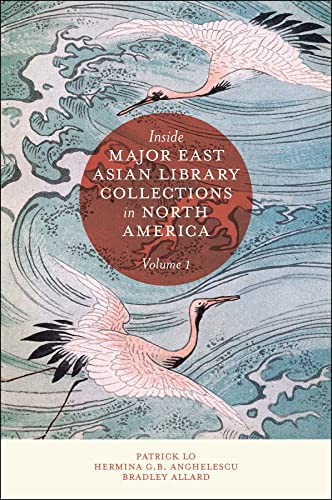 Inside Major East Asian Library Collections in North America