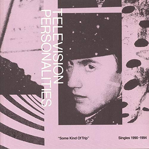 Album cover for Television Personalities’ “Some Kind Of Trip” vinyl record.
