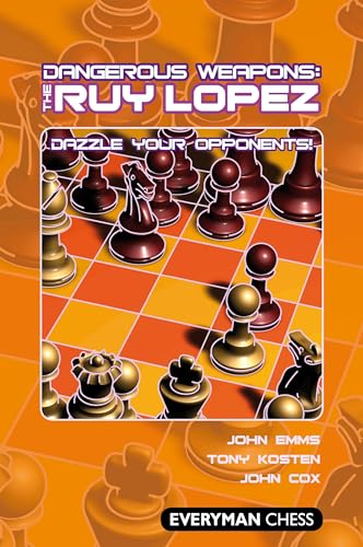 Dangerous Weapons: The Ruy Lopez