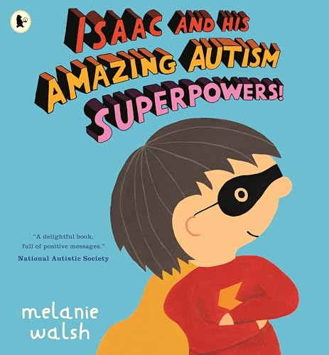 Isaac and His Amazing Autism Superpowers!