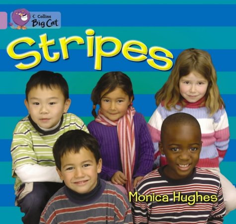 Stripes: A non-fiction picture book that takes a photographic look at all sort of stripes. (Collins Big Cat): Band 00/Lilac