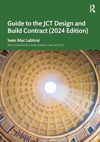 Guide to the JCT Design and Build Contract - 2024 Edition