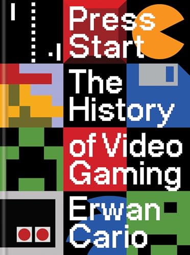 Press Start : The Complete History of Video Gaming From Mario to Minecraft