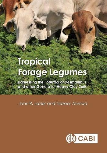 Tropical Forage Legumes : Harnessing the Potential of Desmanthus and Other Genera for Heavy Clay Soils