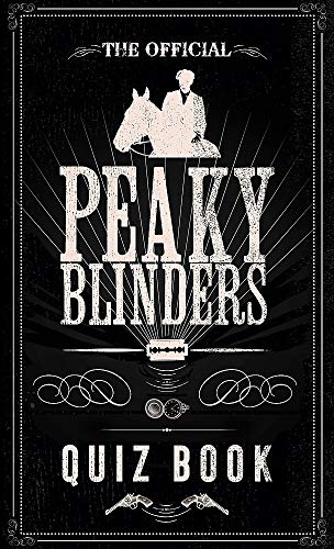The Official Peaky Blinders Quiz Book: The perfect gift for a Peaky Blinders fan