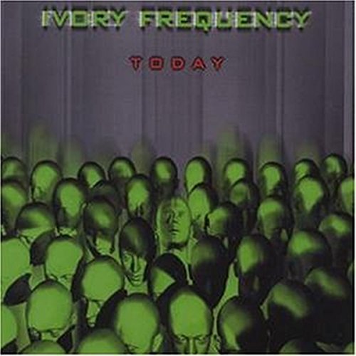 CD cover for Ivory Frequency's "Today" featuring a crowd of green heads.