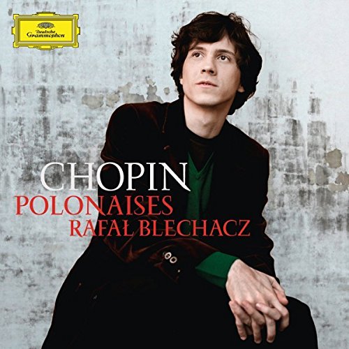 CD cover featuring pianist Rafał Blechacz and text "Chopin Polonaises".