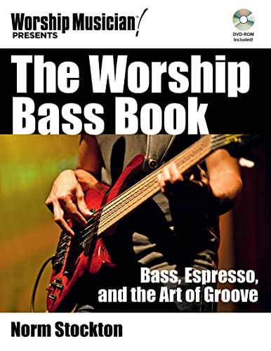 The Worship Bass Book : Bass Espresso and the Art of Groove