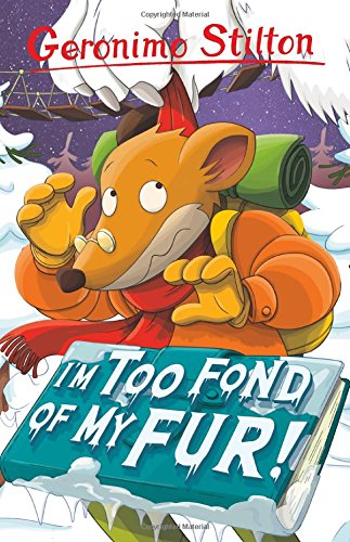 I m Too Fond of My Fur! (Geronimo Stilton) (Series 1)