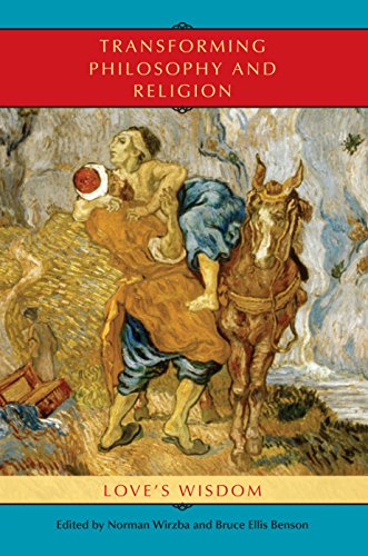 Transforming Philosophy and Religion : Love's Wisdom