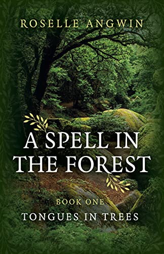 A Spell in the Forest: Book 1 - Tongues in Trees
