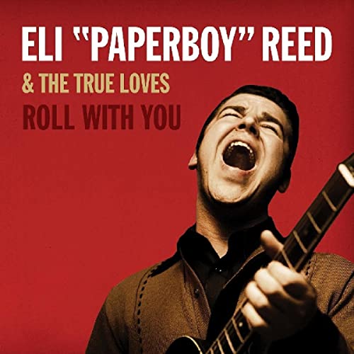 CD cover featuring Eli “Paperboy” Reed singing with a guitar.
